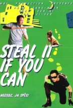Nozodz, ja spēsi/Steal It If You Can